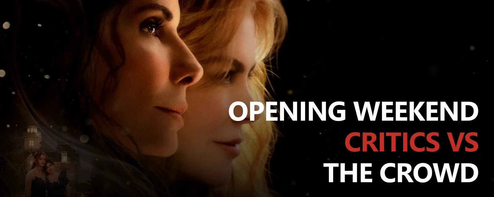 Practical Magic 2 opening weekend, critics versus the crowd